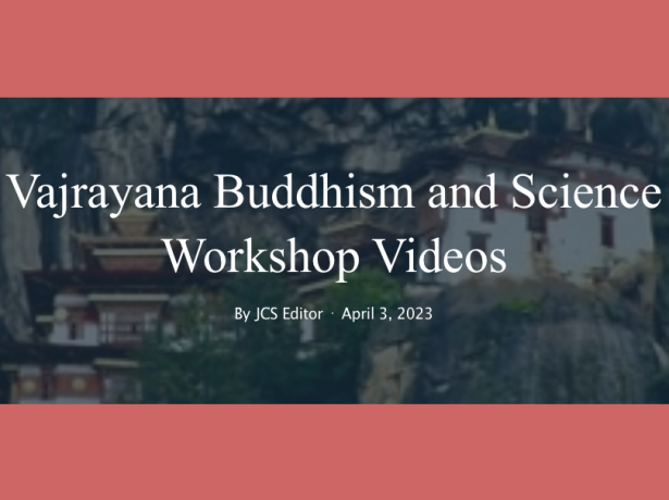 Vajrana Buddhism and Science Workshop Videos flyer