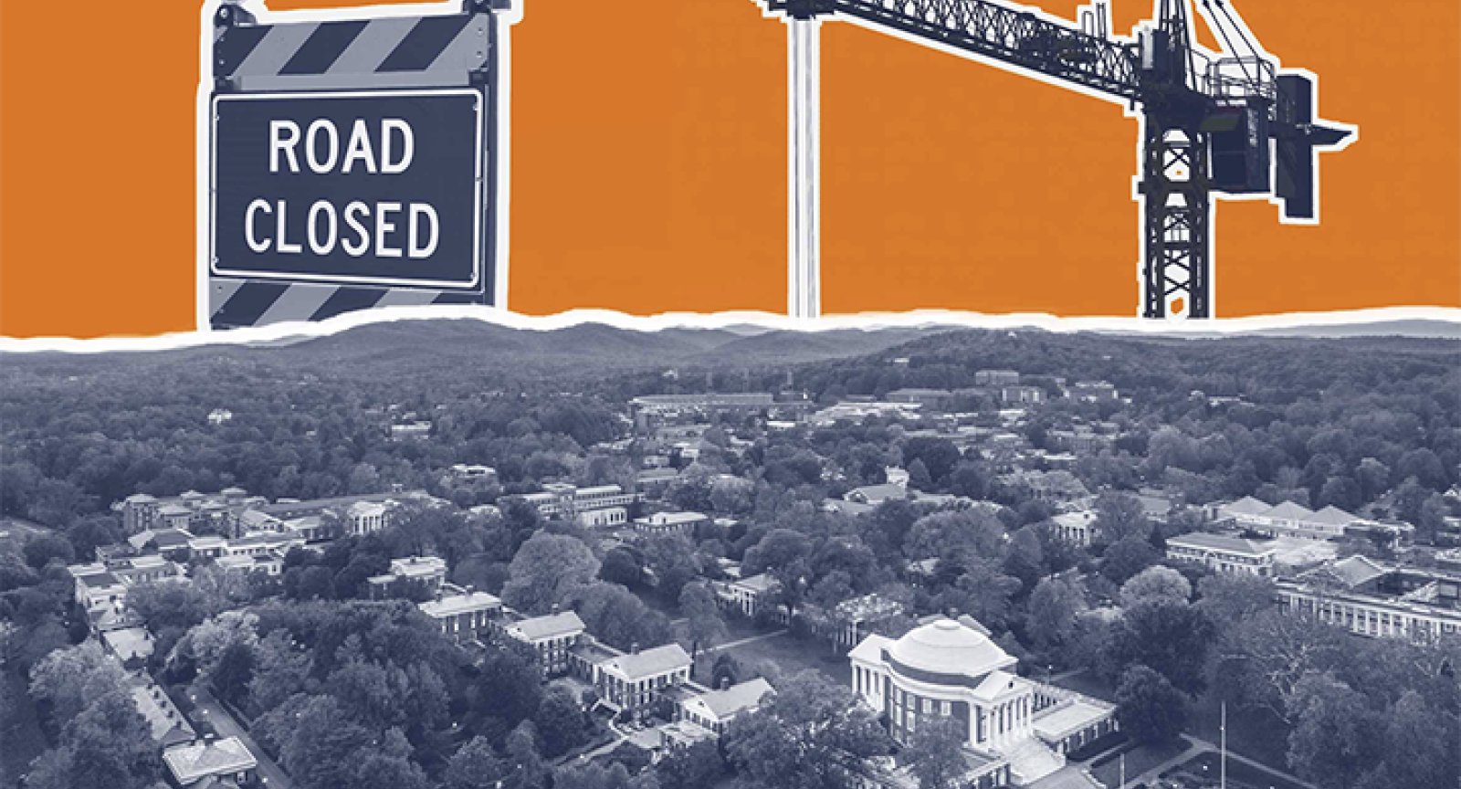 Graphic of UVA Lawn with Road Closed sign and a construction crane on an orange background above