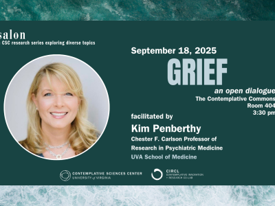 Promotional flyer for GRIEF, an open dialogue salon facilitated by Kim Penberthy from the University of Virginia School of Medicine. It is on September 18, 2025, from 3:30 to 5:00 pm, at the Contemplative Commons room 404